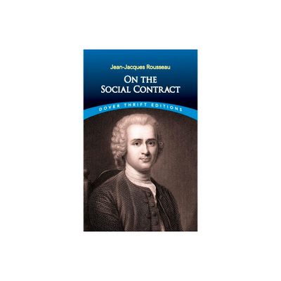 On the Social Contract - (Dover Thrift Editions: Philosophy) by Jean-Jacques Rousseau (Paperback)