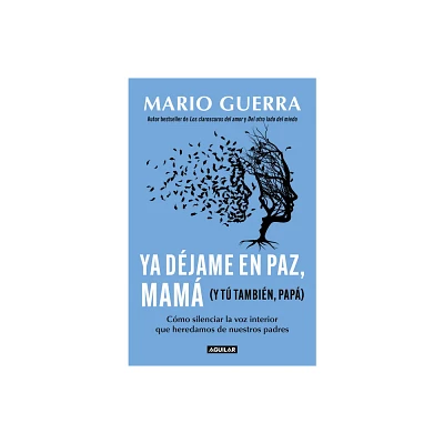 YA Djame En Paz, Mam (Y T Tambin, Pap) / Leave Me Alone Mom (and You Too, D AD ) - by Mario Guerra (Paperback)