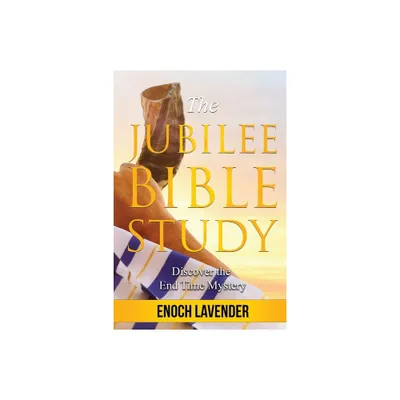 The Jubilee Bible Study Guide - by Enoch Lavender (Paperback)