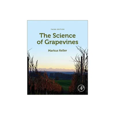 The Science of Grapevines - 3rd Edition by Markus Keller (Paperback)