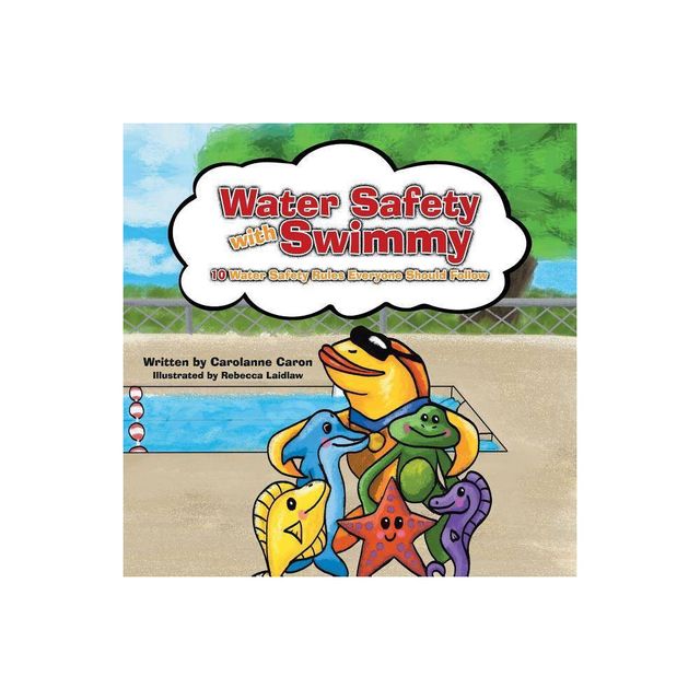 Water Safety with Swimmy - by Carolanne Caron (Paperback)