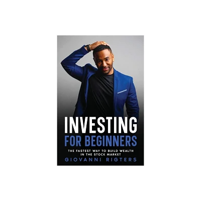 Investing for Beginners - by Rigters (Paperback)