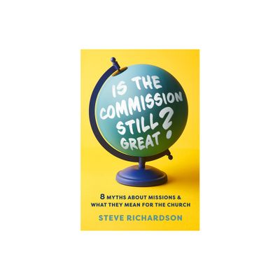 Is the Commission Still Great? - by Steve Richardson (Paperback)