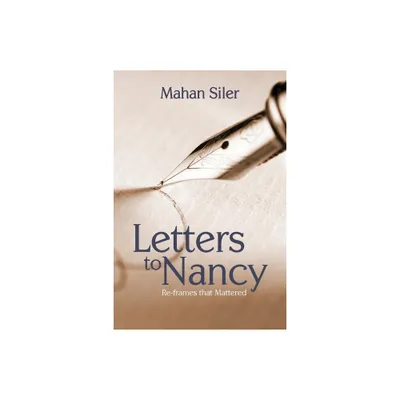 Letters to Nancy - by Mahan Siler (Paperback)