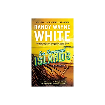 Ten Thousand Islands - (Doc Ford Novel) by Randy Wayne White (Paperback)