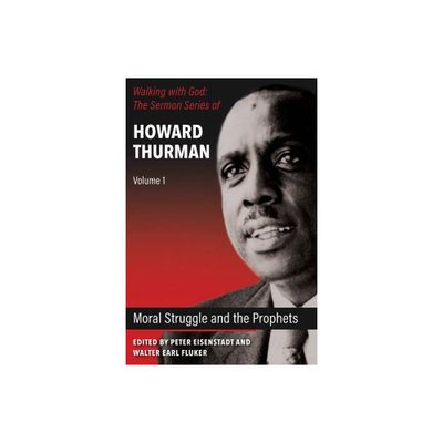 Moral Struggle and the Prophets - by Howard Thurman (Paperback)