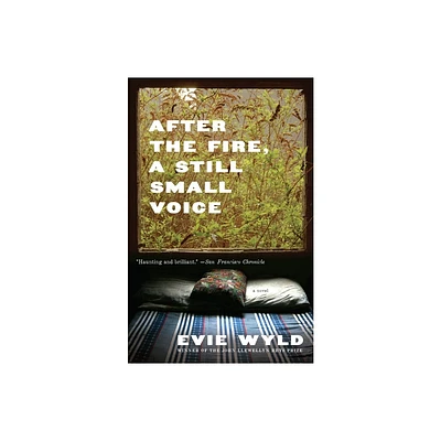 After the Fire, a Still Small Voice - by Evie Wyld (Paperback)