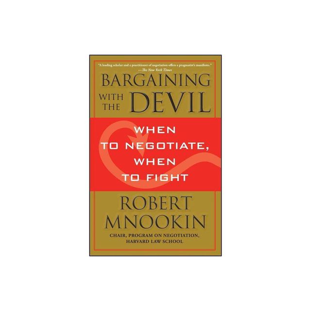 Bargaining with the Devil - by Robert Mnookin (Paperback)