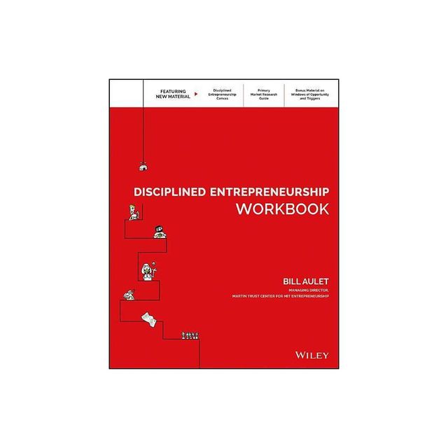 Disciplined Entrepreneurship Workbook - by Bill Aulet (Paperback)