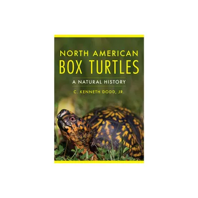 North American Box Turtles - (Animal Natural History) by C Kenneth Dodd (Paperback)