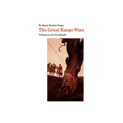 The Great Range Wars - (Bison Book S) by Harry Sinclair Drago (Paperback)