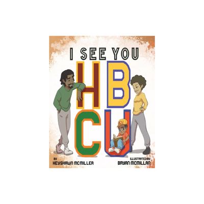 I See You HBCU - by Keyshawn McMiller (Paperback)