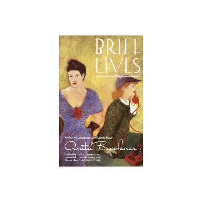 Brief Lives - (Vintage Contemporaries) by Anita Brookner (Paperback)