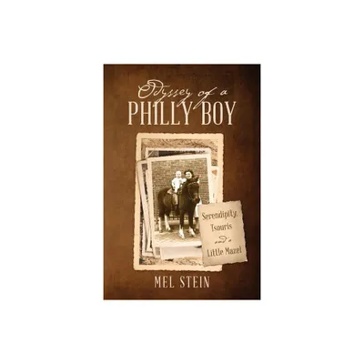 Odyssey of a Philly Boy - by Mel Stein (Paperback)