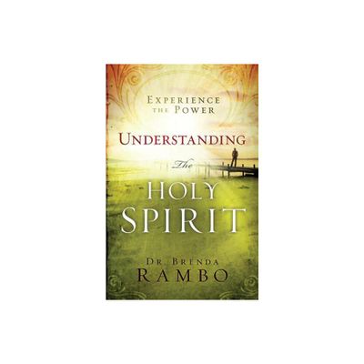 Understanding the Holy Spirit - by Brenda Rambo (Paperback)