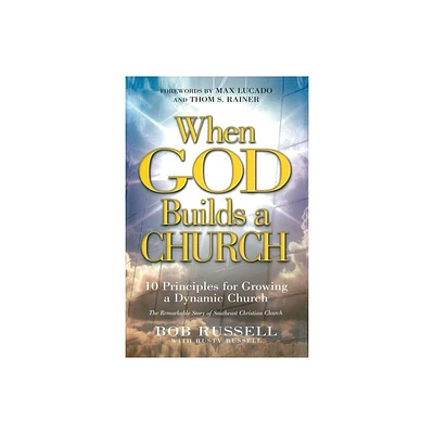 When God Builds a Church - by Bob Russell & Rusty Russell (Paperback)