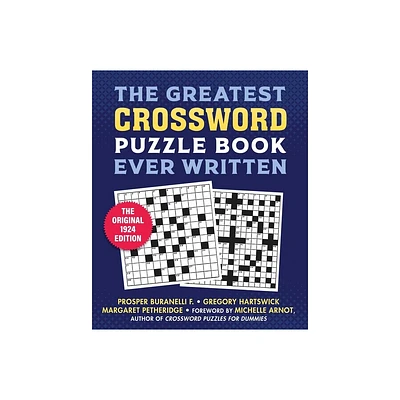 The Greatest Crossword Puzzle Book Ever Written - by Prosper Buranelli & F Gregory Hartswick & Margaret Petherbridge (Paperback)