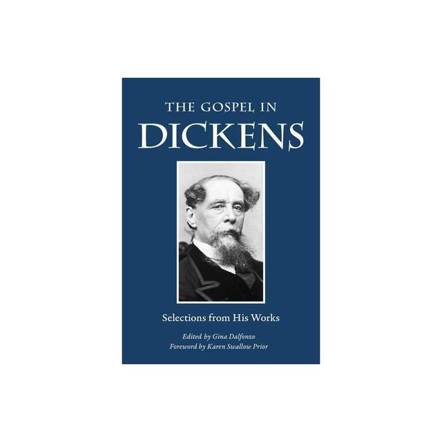 The Gospel in Dickens - (Gospel in Great Writers) by Charles Dickens (Paperback)