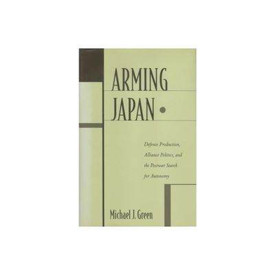 Arming Japan - by Michael Green (Paperback)