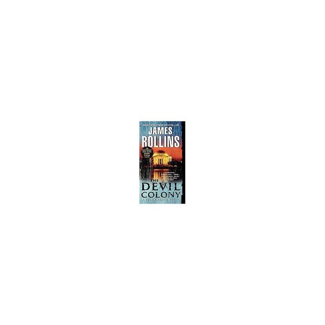 The Devil Colony ( Sigma Force) (Reprint) (Paperback) by James Rollins