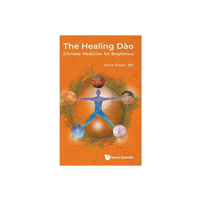 Healing Dao, The: Chinese Medicine for Beginners