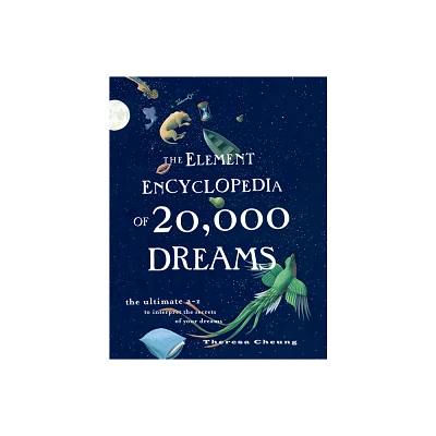 The Element Encyclopedia of 20,000 Dreams - by Theresa Cheung (Paperback)