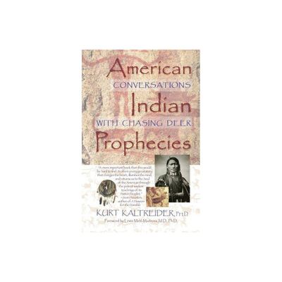 American Indian Prophecies - by Kurt Kaltreider (Paperback)