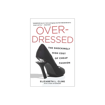 Overdressed - by Elizabeth L Cline (Paperback)