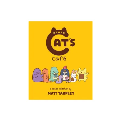 Cats Cafe - by Gwen Tarpley (Paperback)