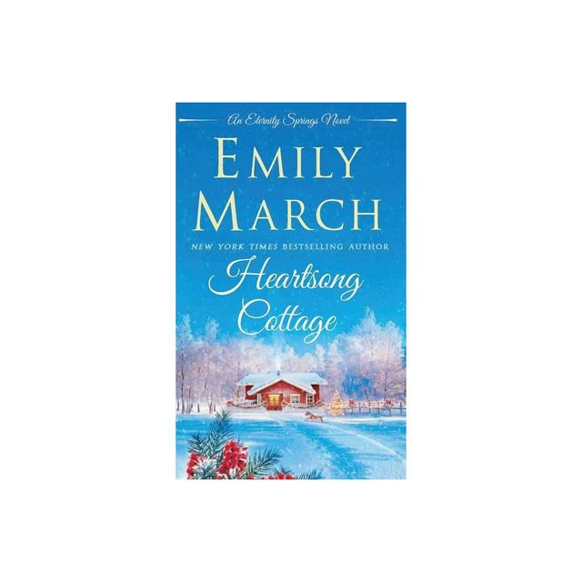 Heartsong Cottage - (Eternity Springs) by Emily March (Paperback)