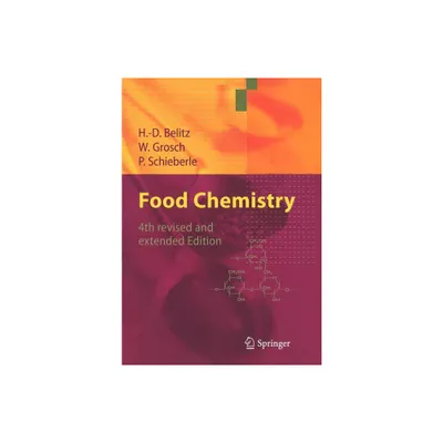 Food Chemistry - 4th Edition by H -D Belitz & Werner Grosch & Peter Schieberle (Paperback)