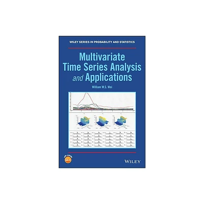 Multivariate Time Series Analysis and Applications - (Wiley Probability and Statistics) by William W S Wei (Hardcover)