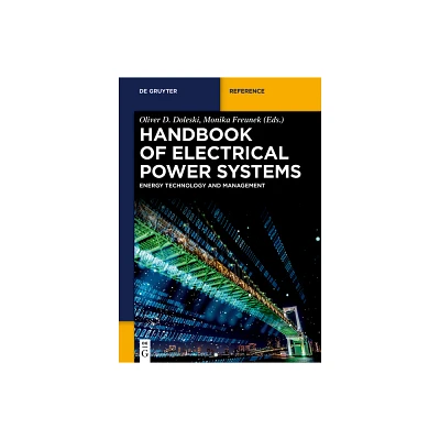 Handbook of Electrical Power Systems - (De Gruyter Reference) by Oliver D Doleski & Monika Freunek (Hardcover)