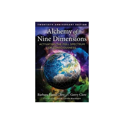 Alchemy of Nine Dimensions - 3rd Edition by Barbara Hand Clow (Paperback)