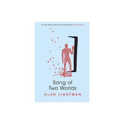 Song of Two Worlds - by Alan Lightman (Paperback)