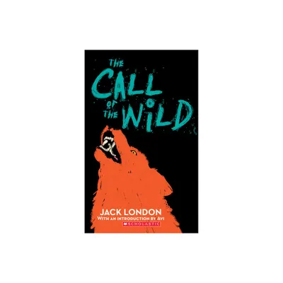 The Call of the Wild (Scholastic Classics) - by Jack London (Paperback)