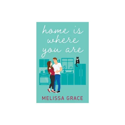 Home Is Where You Are - (Midnight in Dallas) 2nd Edition by Melissa Grace (Paperback)