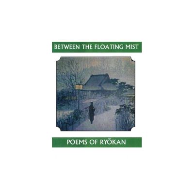 Between the Floating Mist - (Companions for the Journey) by Ryokan (Paperback)