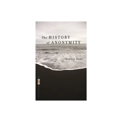 The History of Anonymity - (VQR Poetry) by Jennifer Chang (Paperback)