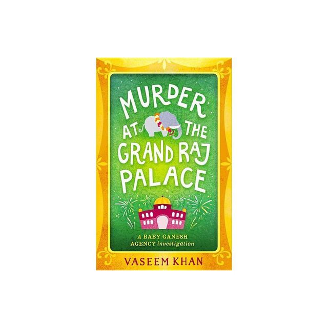 Murder at the Grand Raj Palace - (Baby Ganesh Agency Investigation) by Vaseem Khan (Paperback)