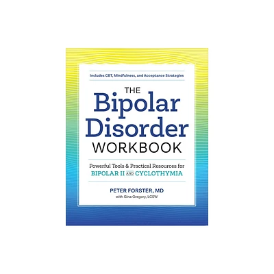 The Bipolar Disorder Workbook - by Peter Forster & Gina Gregory (Paperback)