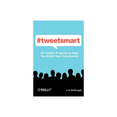 #Tweetsmart - by J S McDougall (Paperback)