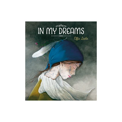 In My Dreams - by Effie Lada (Hardcover)