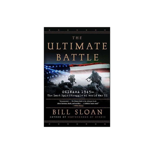 The Ultimate Battle - by Bill Sloan (Paperback)