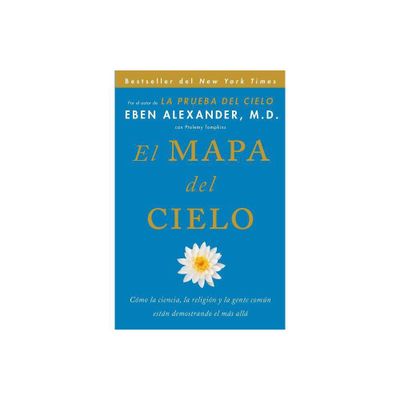 El Mapa del Cielo - by Eben Alexander (Paperback)