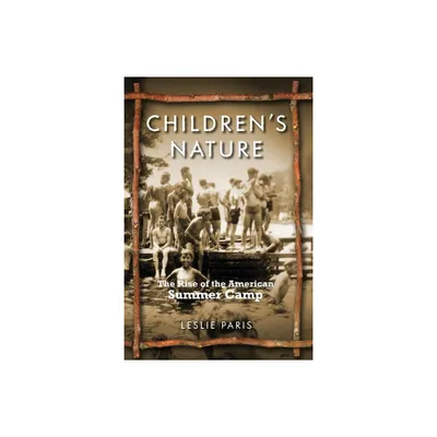 Childrens Nature - (American History and Culture) by Leslie Paris (Paperback)