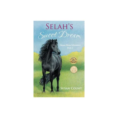 Selahs Sweet Dream - (Dream Horse Adventures) by Susan Count (Paperback)