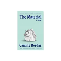 The Material - by Camille Bordas (Hardcover)