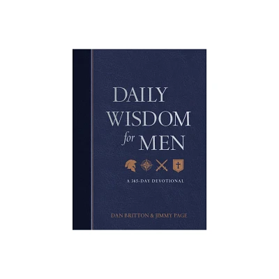 Daily Wisdom for Men - by Dan Britton & Jimmy Page (Leather Bound)