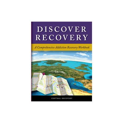 Discover Recovery - by Central Recovery (Paperback)